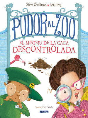cover image of Pudor al zoo. El misteri de la caca descontrolada